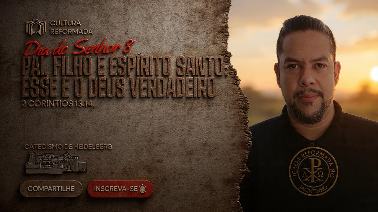 Pai, Filho e Espírito Santo: Esse é o Deus verdadeiro