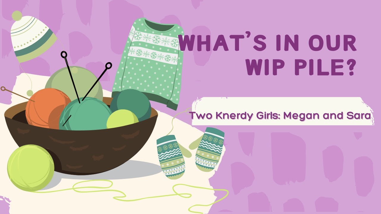 Two Knerdy Girls: 2025 WIP Parade 🎉🎉🎉