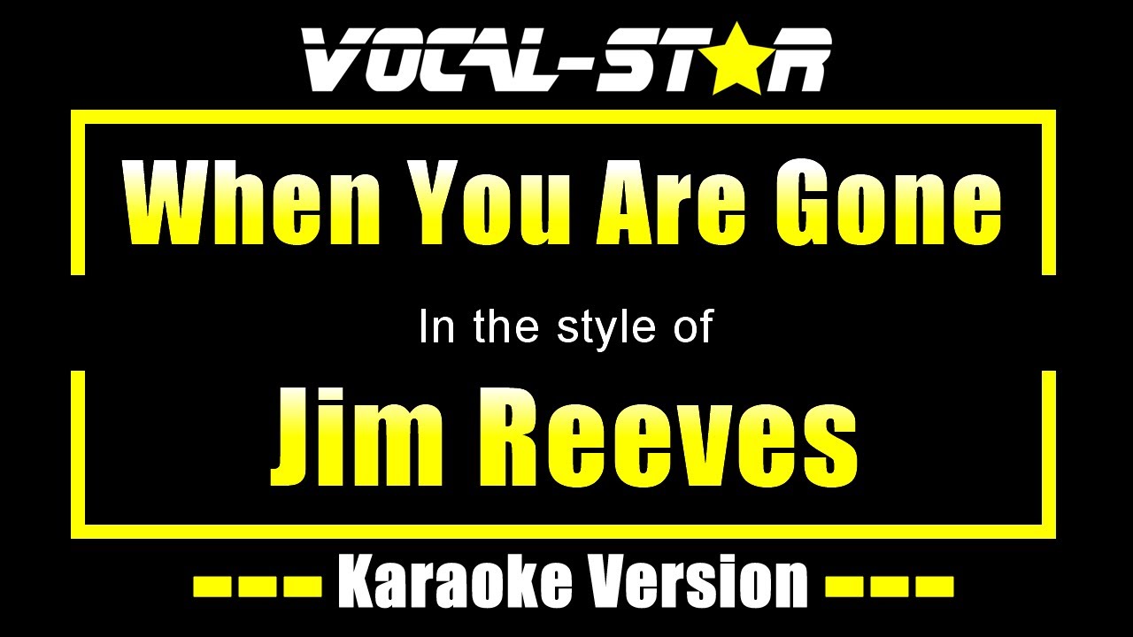 Jim Reeves - When You Are Gone | With Lyrics HD Vocal-Star Karaoke 4K