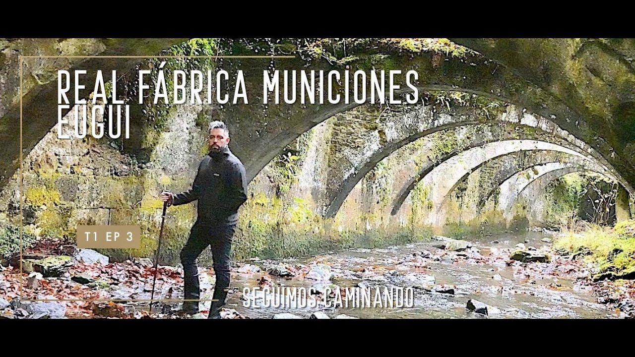 Real fábrica de Municiones Eugui