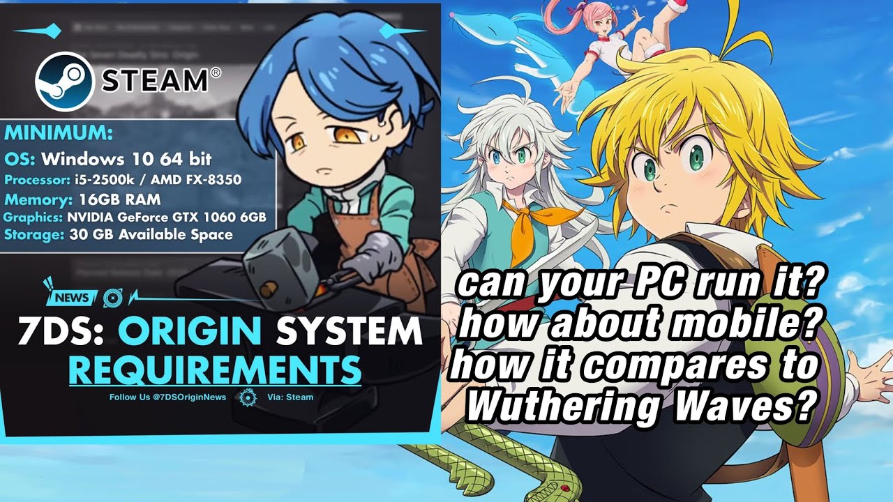Can Your PC Run The Seven Deadly Sins Origin? Mobile Requirements? How it compares to Wuwa?