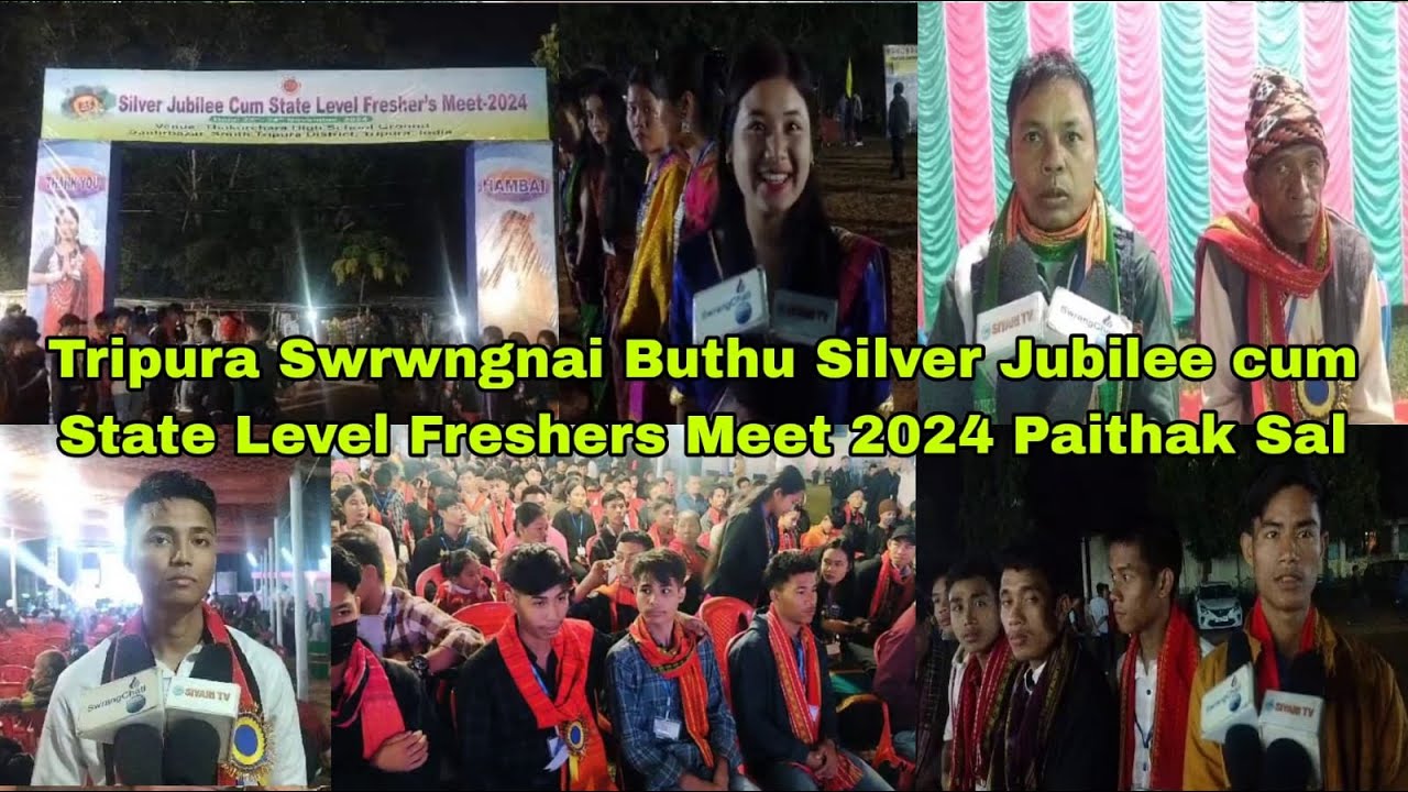 Tripura Swrwngnai Buthu Silver Jubilee cum State Level Freshers Meet 2024 Paithak Sal
