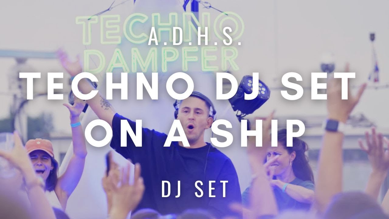 A.D.H.S. | Techno DJ Set on a Ship