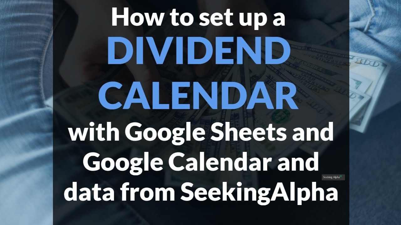 HowTo: Set up Dividend Calendar in Google Calendar with data from SeekingAlpha