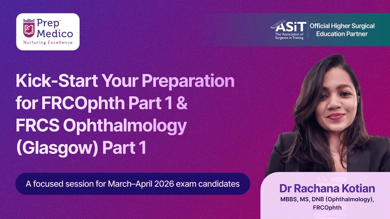 Kick-Start Your FRCOphth Part 1 & FRCS Ophthalmology (Glasgow) Part 1 Preparation