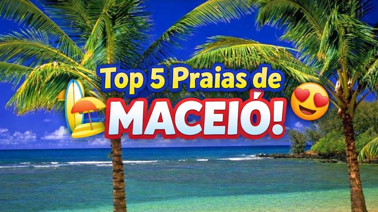 TOP 5 MELHORES PRAIAS DE MACEIÓ/PARAISO DO NORDESTE