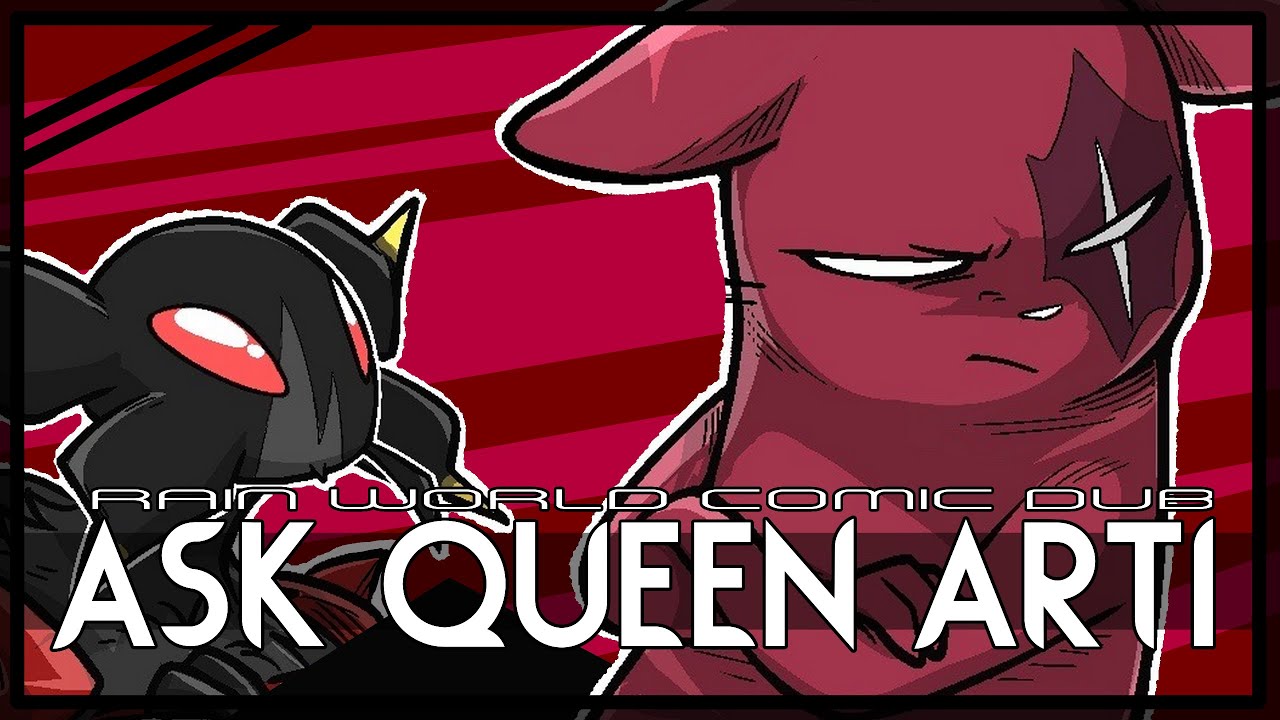 ASK QUEEN ARTI - Rain World Comic Dub