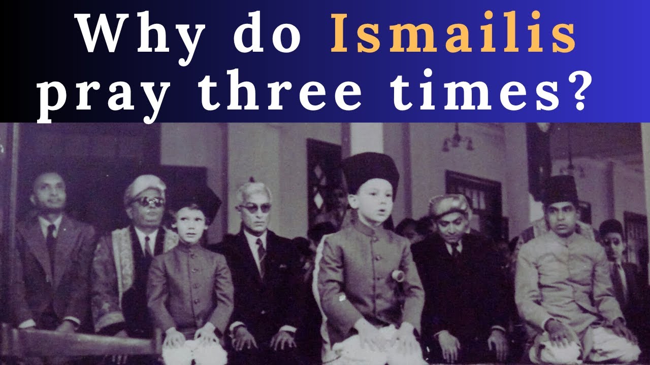 Why do Ismailis pray three times a day instead of five? | New Ismaili Dua