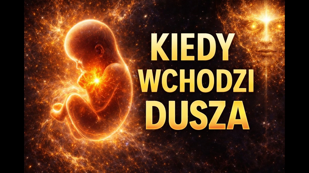 Kiedy Dusza wchodzi do Ciała | Akt Kreacji Człowieka