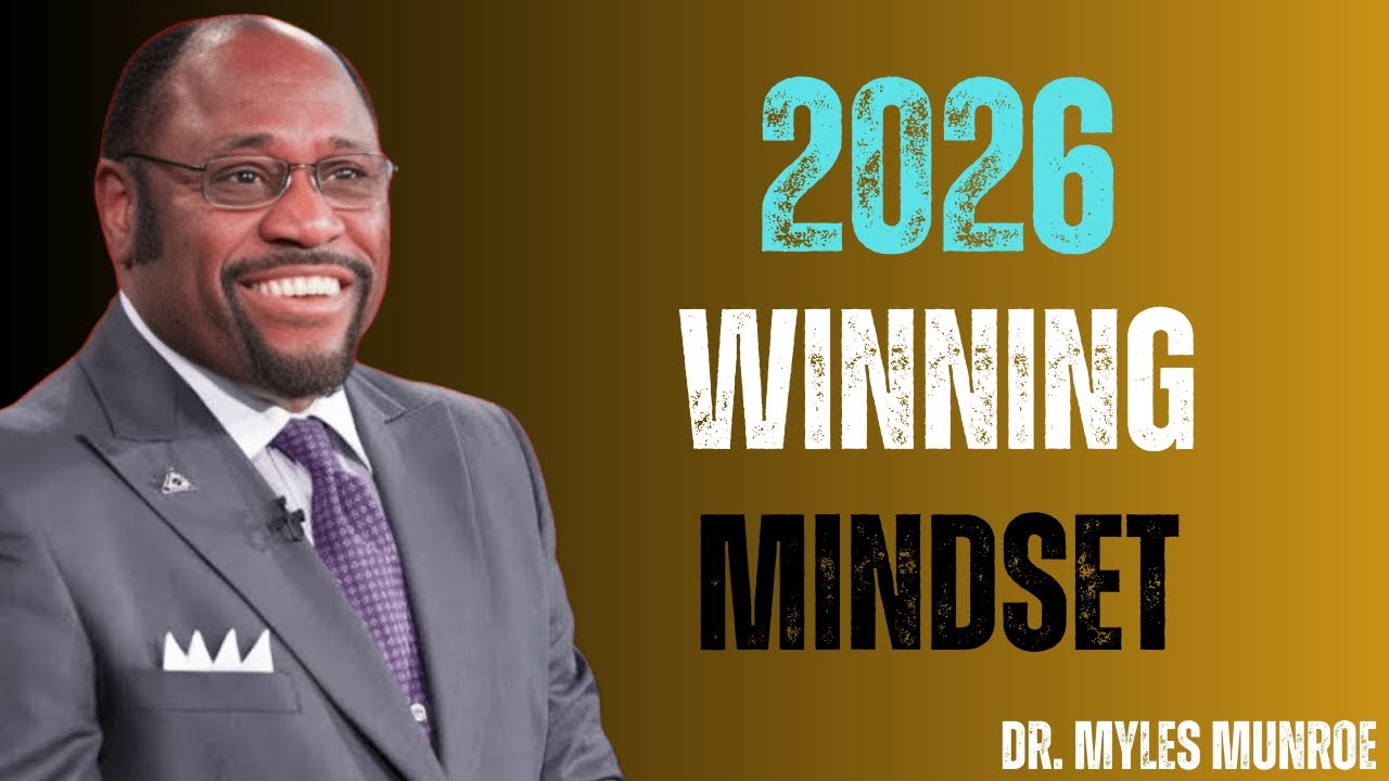 Do NOT Enter 2026 With This Attitude| Myles Munroe Wisdom to Start Your Year Right  Myles Motivation