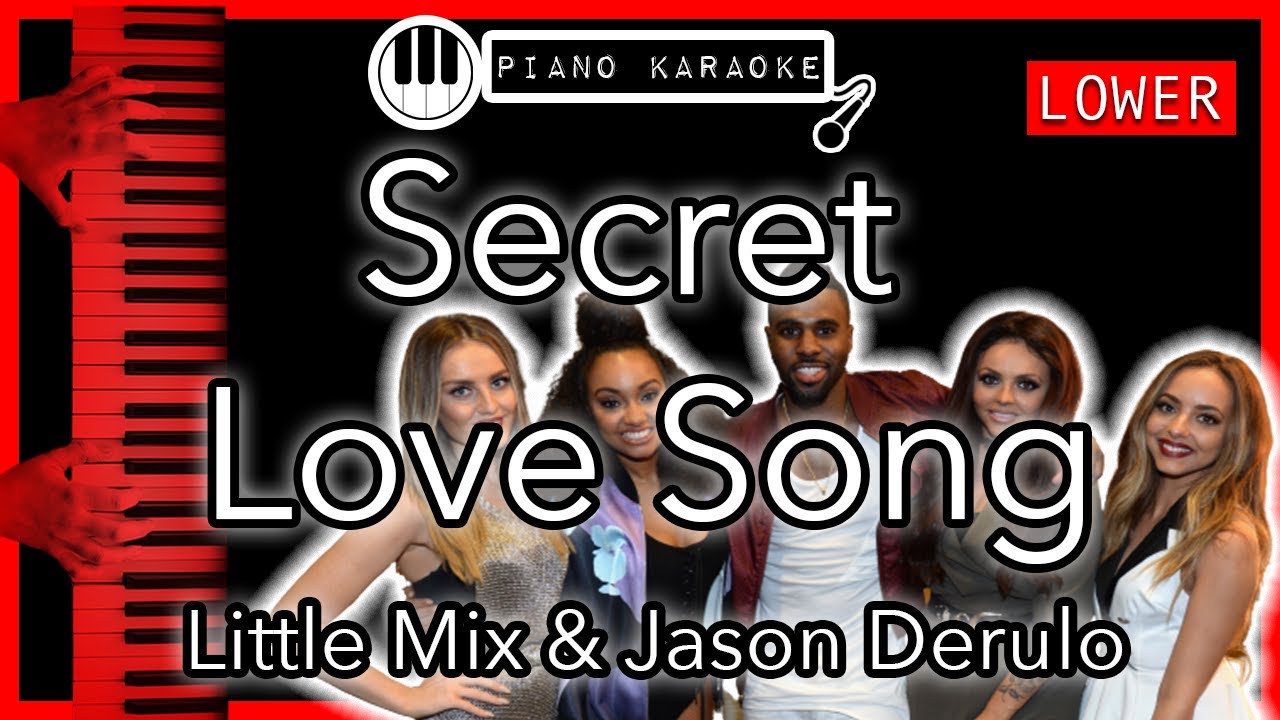 Secret Love Song (LOWER -3) - Little Mix & Jason Derulo - Piano Karaoke Instrumental