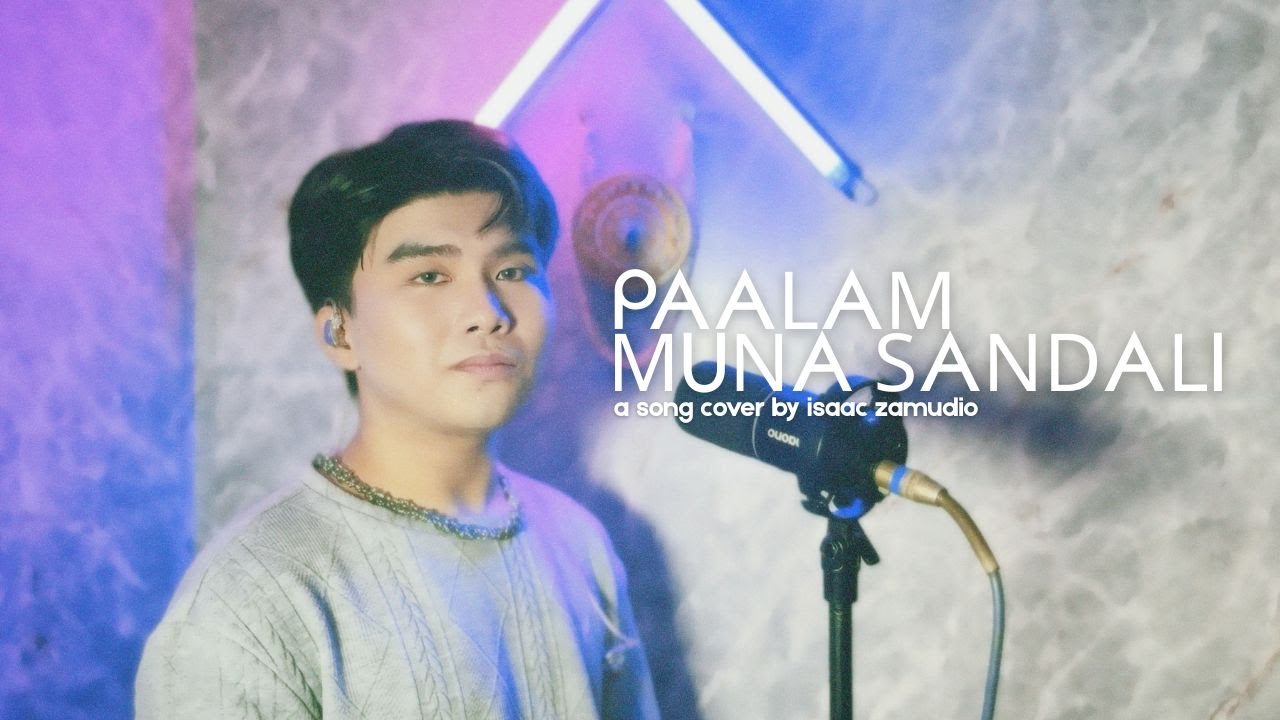 Isaac Zamudio - PAALAM MUNA SANDALI by Darren Espanto | IZMUSIC