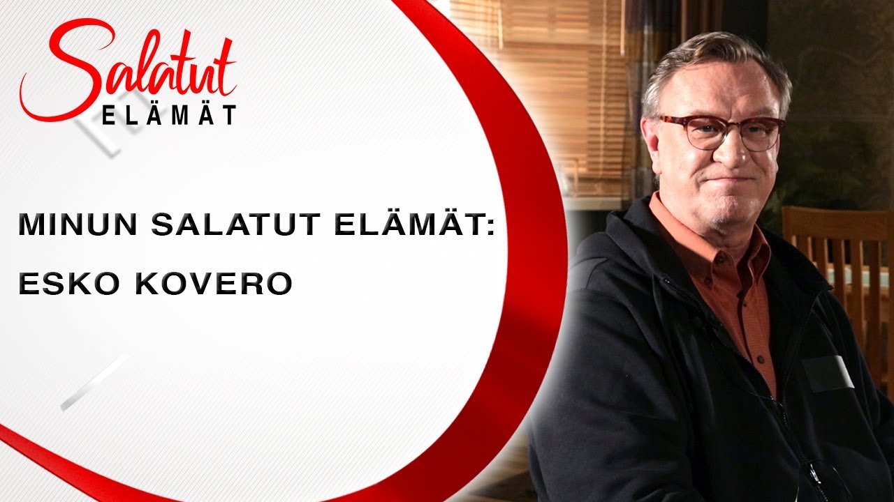 Esko Kovero | Minun Salatut el&auml;m&auml;t |&nbsp;Salatut el&auml;m&auml;t