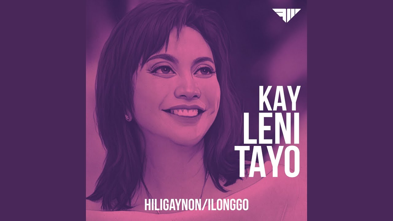 Kay Leni Tayo (Hiligaynon/Ilonggo Version)
