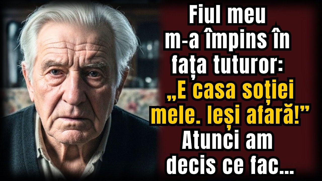 Fiul meu m-a împins în fața tuturor: „E casa soției mele. Ieși afară!” Atunci am decis ce fac…