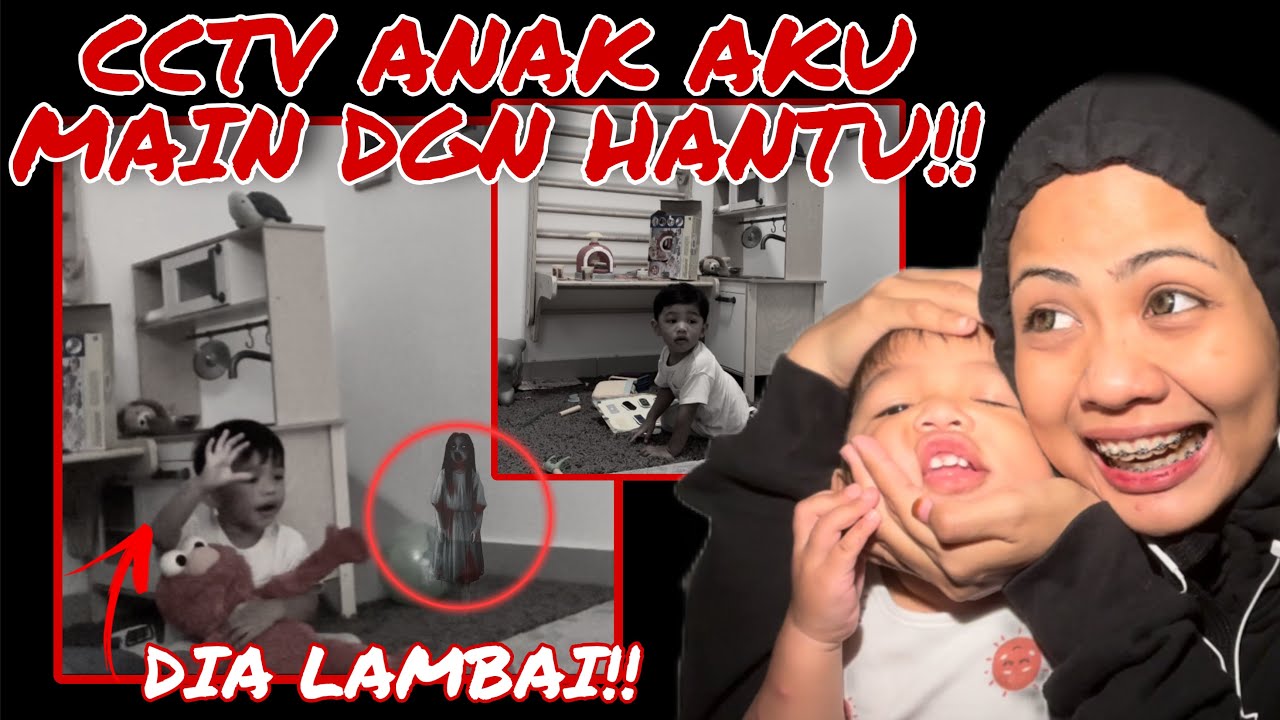 CCTV ANAK AKU MAIN DENGAN HANTU‼️ DIA MELAMBAI WEH!!