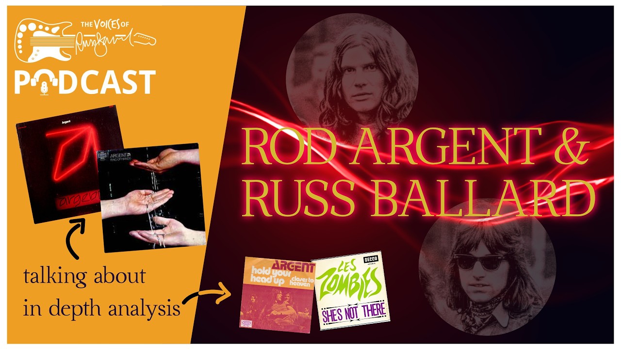 Rod Argent & Russ Ballard in conversation (Part 1) on The Voices Of Russ Ballard Podcast, Episode 44