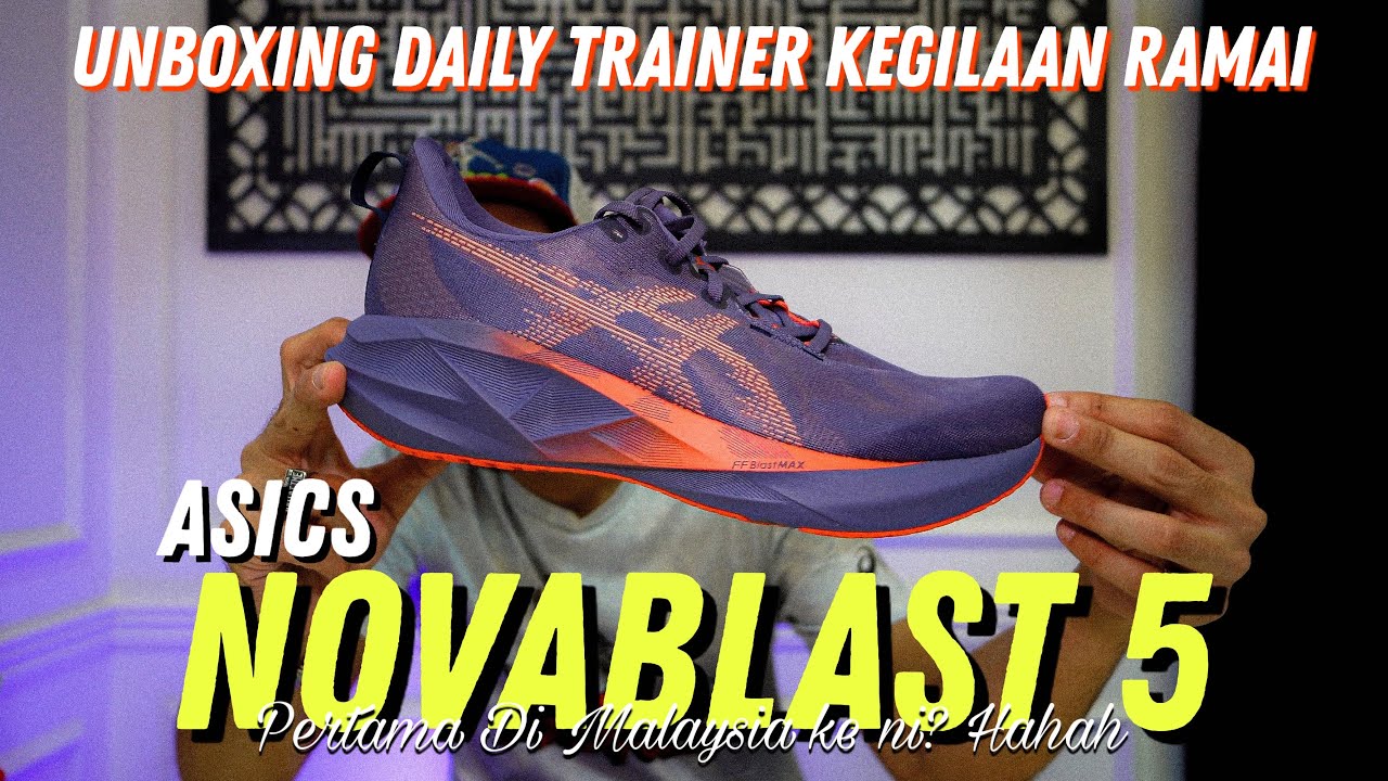 Unboxing Asics Novablast 5 - Daily Trainer Kegilaan Ramai!