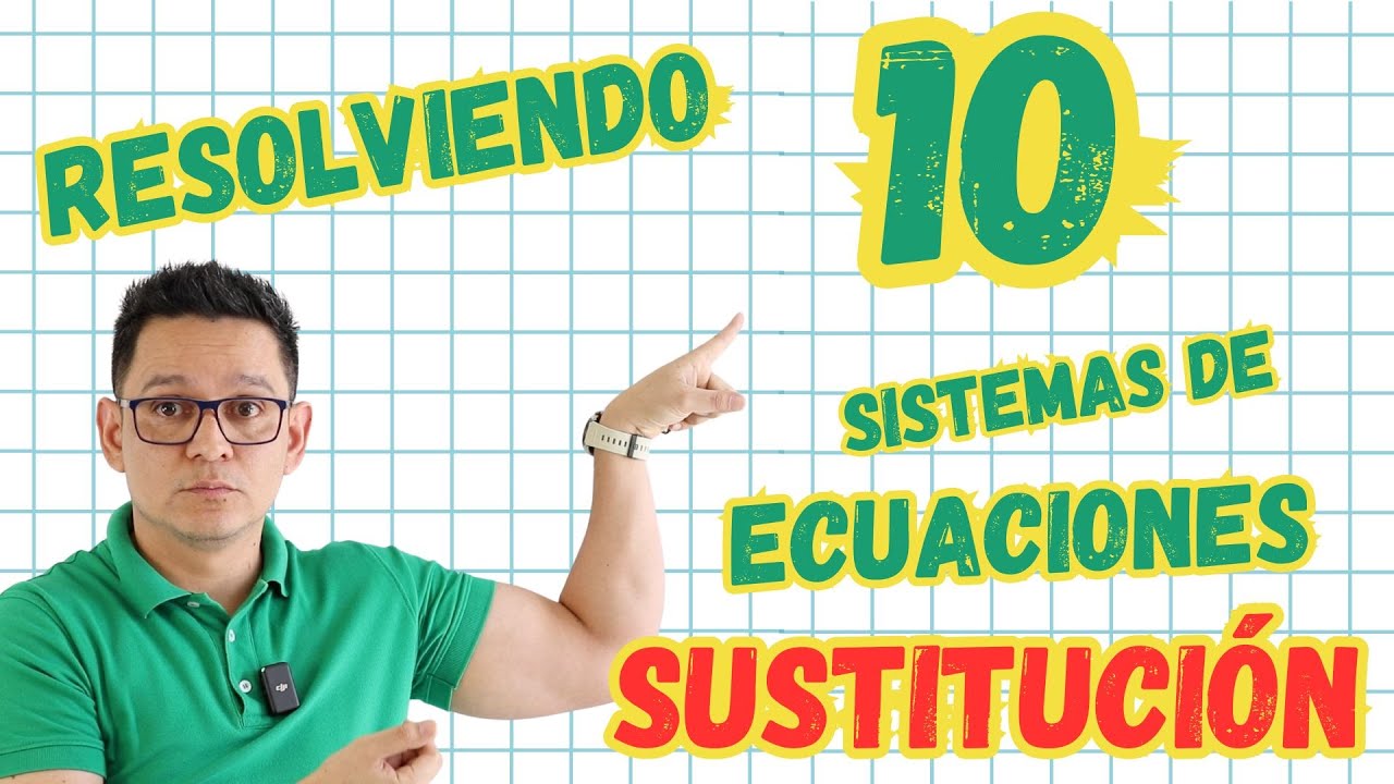 10 ejercicios de SISTEMAS de ECUACIONES de 2x2. Método de SUSTITUCIÓN | De fáciles a difíciles.