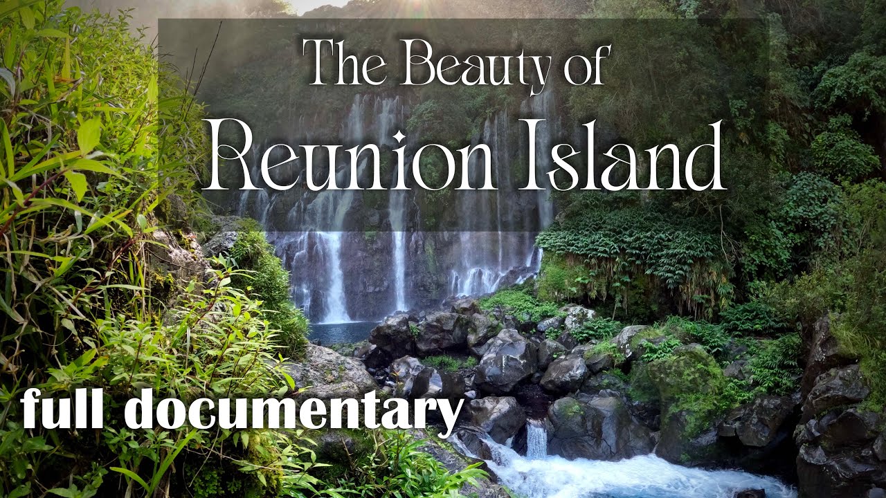 The beauty of Réunion island 2022 - full documentary 5K.