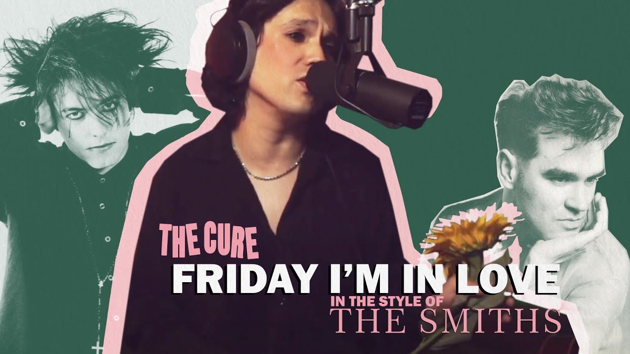 Friday I'm In Love (In Style Of The Smiths)