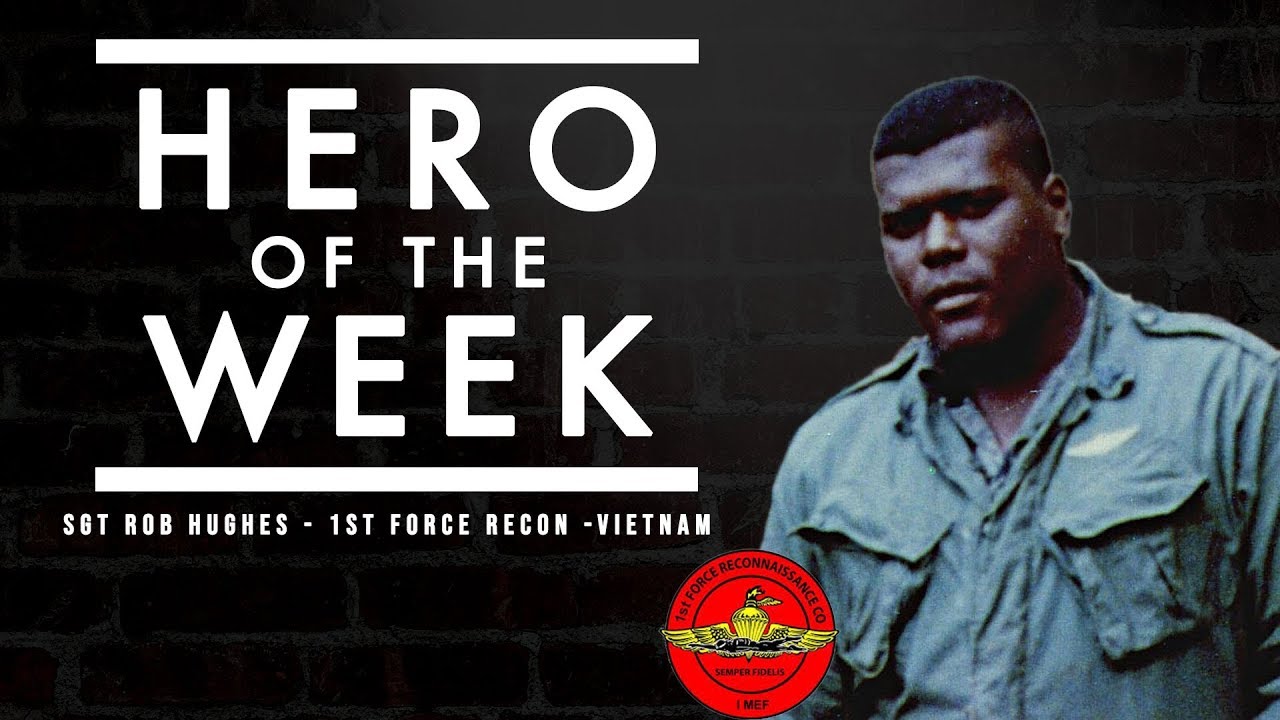 Mighty Oaks Hero of the Week | Sgt Rob Hughes - 1st Force Recon -Vietnam