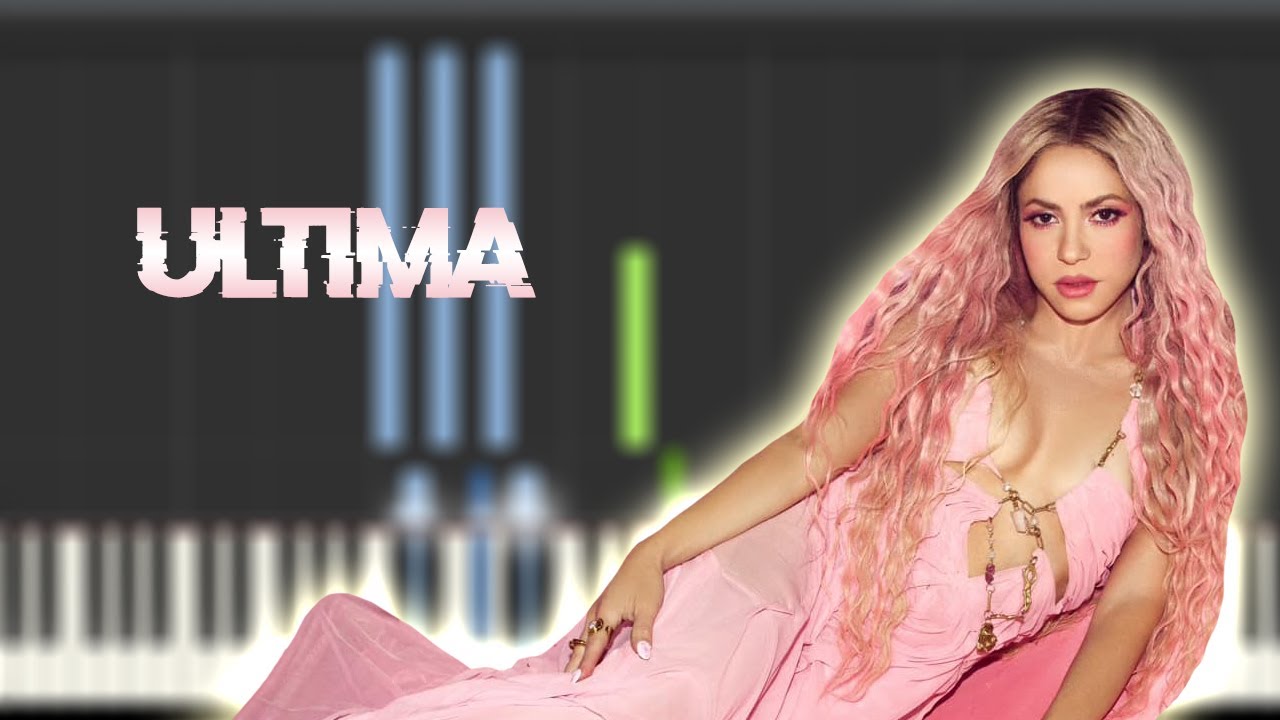 Shakira - Última | Instrumental Piano Tutorial / Partitura / Karaoke / MIDI