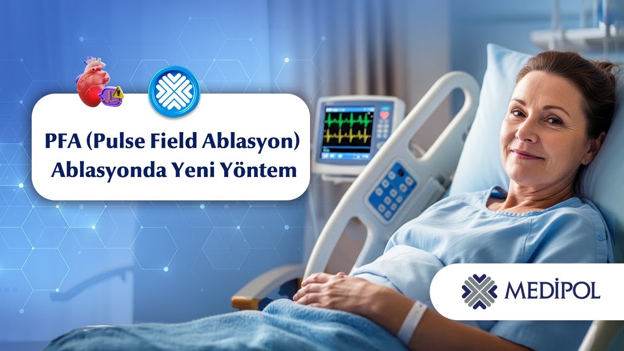 Ritim Bozukluklarında Yeni Tedavi: Pulse Field Ablasyon (PFA) Nedir?