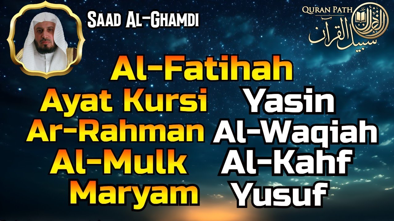 Al Fatihah, Ayat Kursi, Yasin, Ar Rahman, Al Waqiah, Al Mulk ,Al Kahf ,Maryam Yusuf,Saad Al Ghamdi