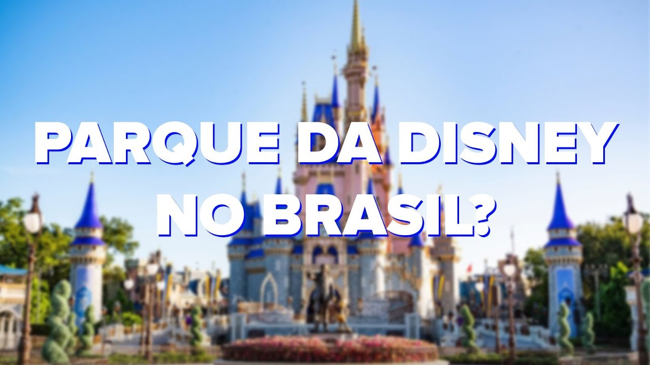 A Disney vai abrir um parque temático no Brasil?