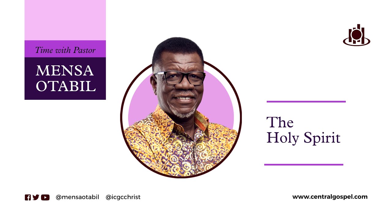 The Holy Spirit || Time With Pastor Mensa Otabil