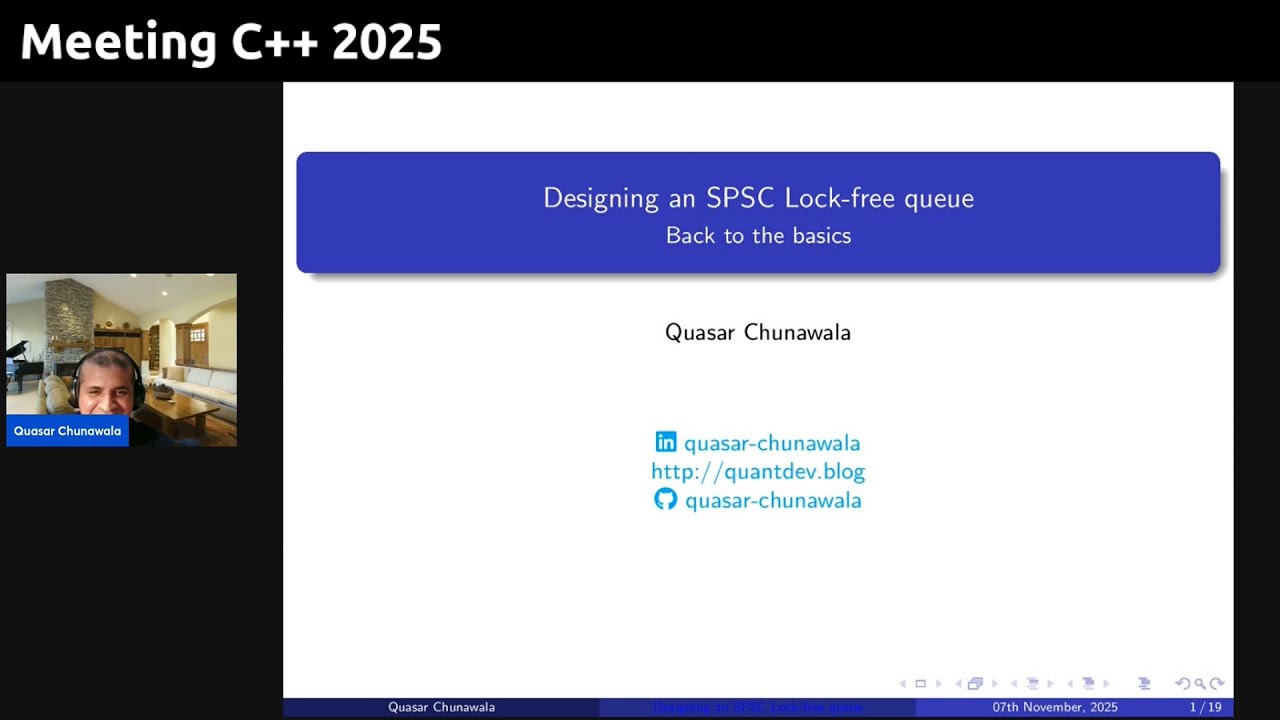 Designing an SPSC Lock free queue - Quasar Chunawala - Meeting C++ 2025