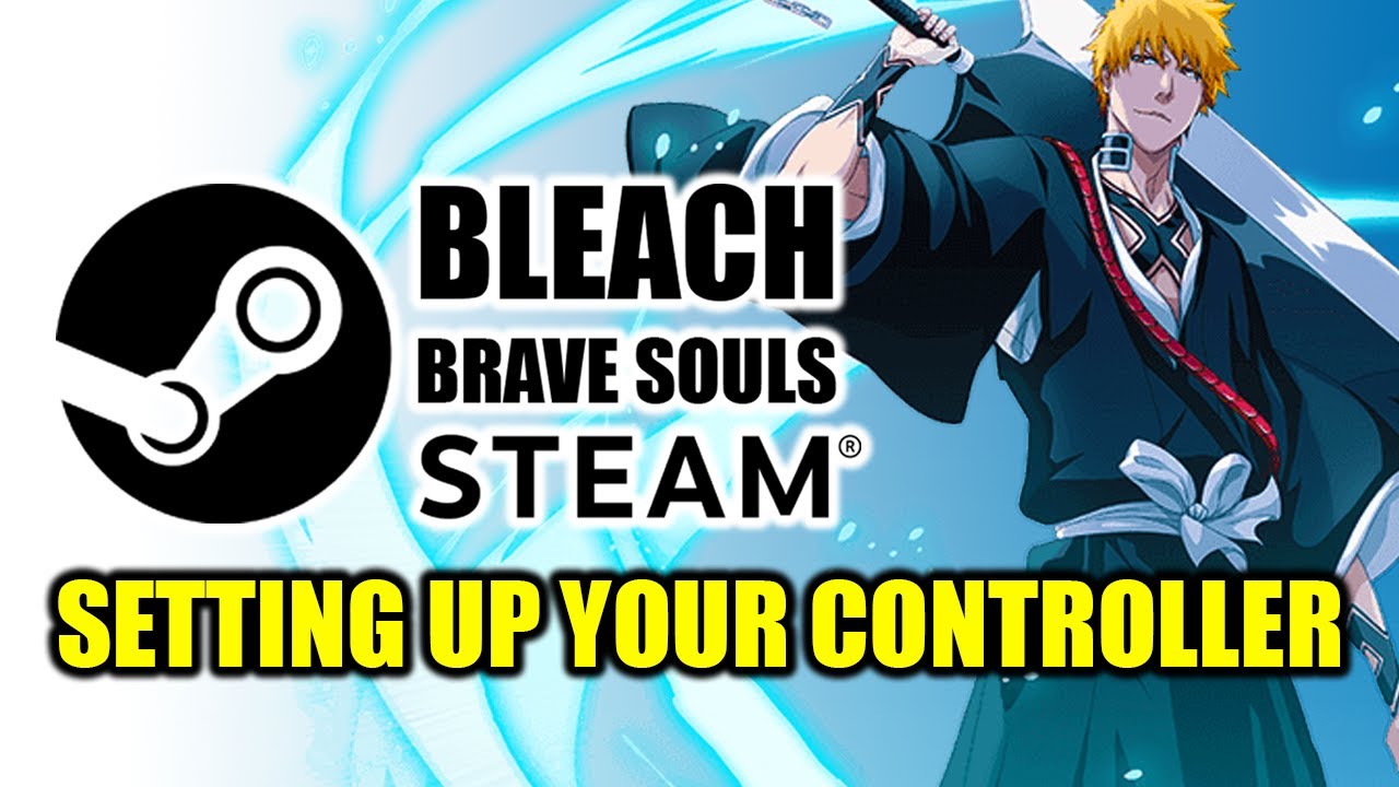 [Bleach Brave Souls] How to set up you controller (Steam Version)