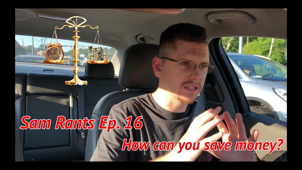 Sam Rants Ep. 16 - Save Money on Food