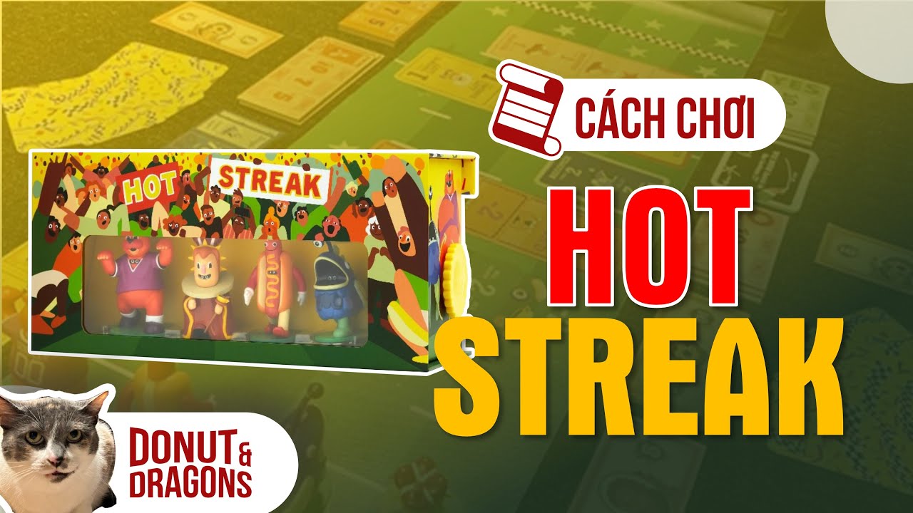Cách chơi board game Hot Streak - Nhà cái đến từ Châu Âu hân hạnh tài trợ | Donut&Dragons