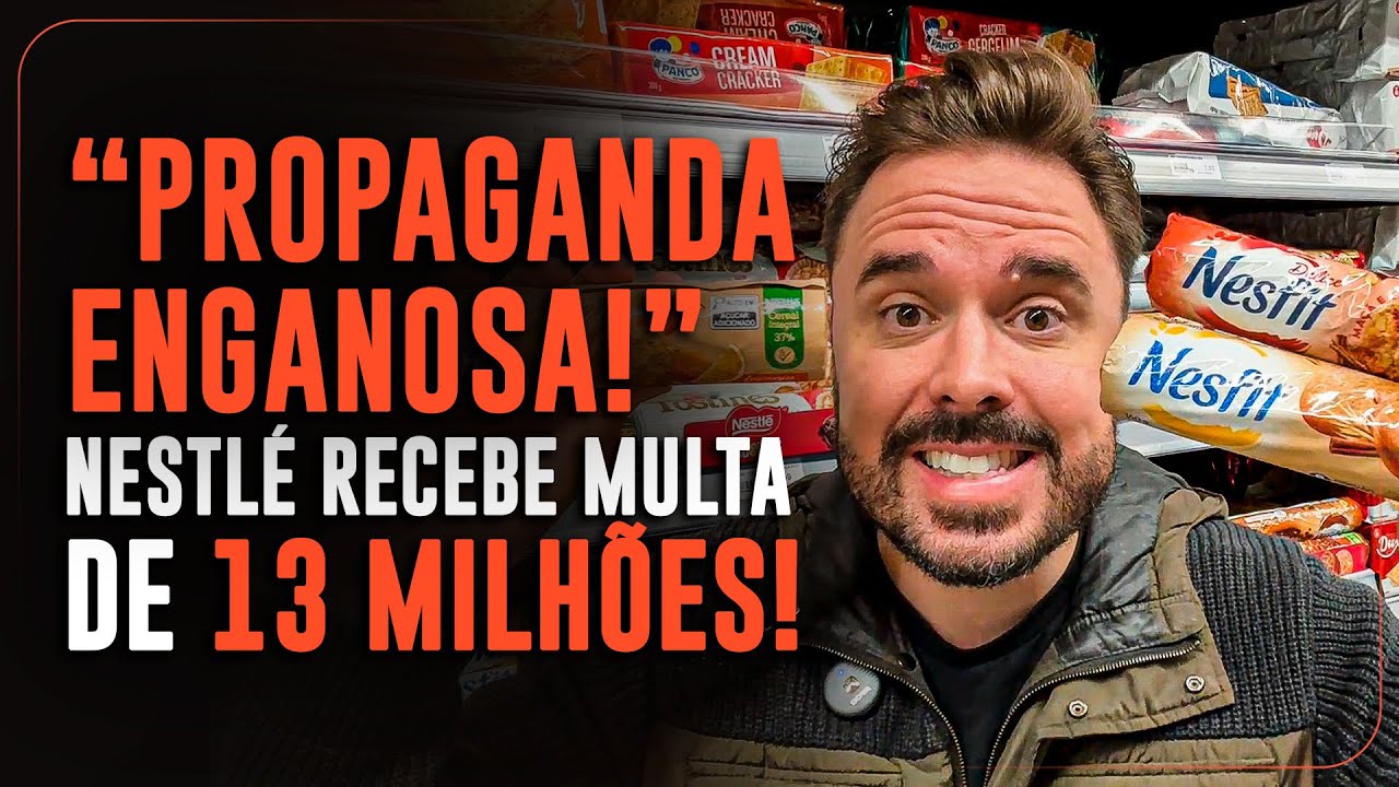 “PROPAGANDA ENGANOSA!” Nestlé foi pega e recebeu multa de 13 milhões do Procon-SP