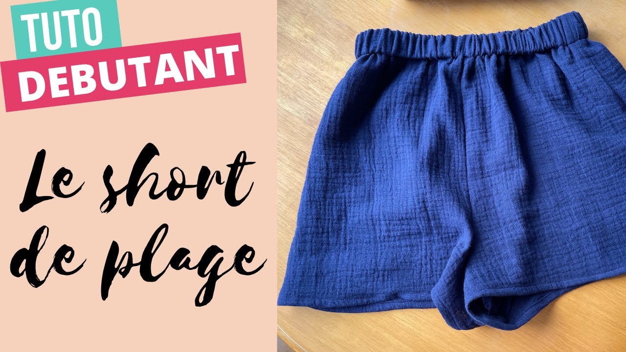 TUTO : Coudre un petit short de plage, ou de pyjama.