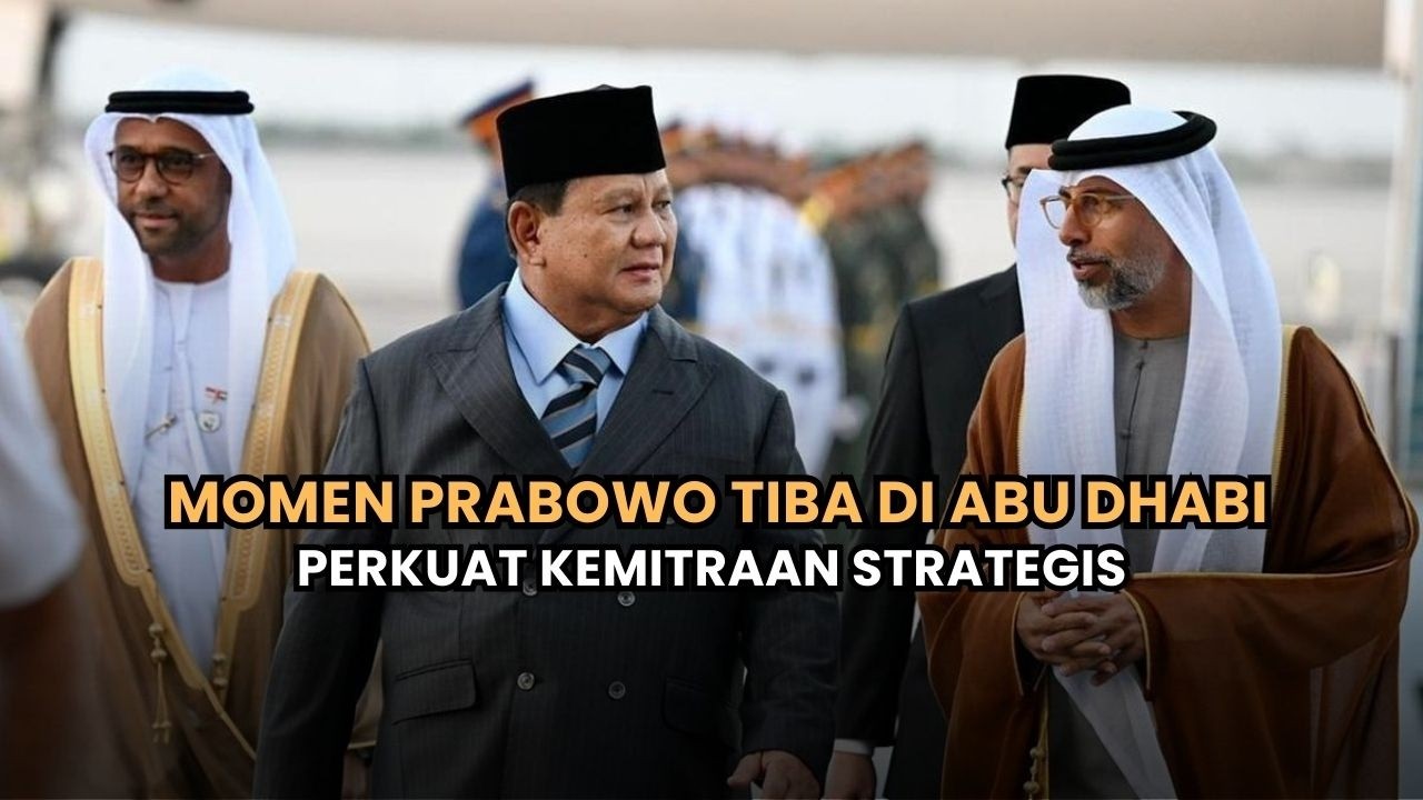 Momen Presiden Prabowo Tiba di Abu Dhabi Kunjungan Kerja Perkuat Kemitraan Strategis