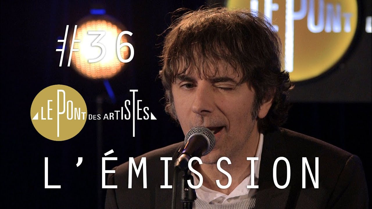 Le Pont des Artistes #36 Thomas Fersen - Checler - Batlik
