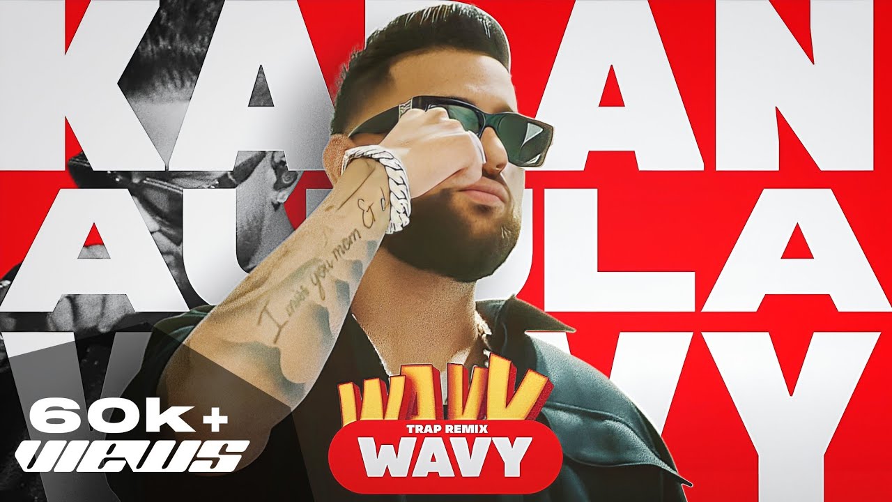 WAVY - KARAN AUJLA | TRAP REMIX | PROD BY RXBIN