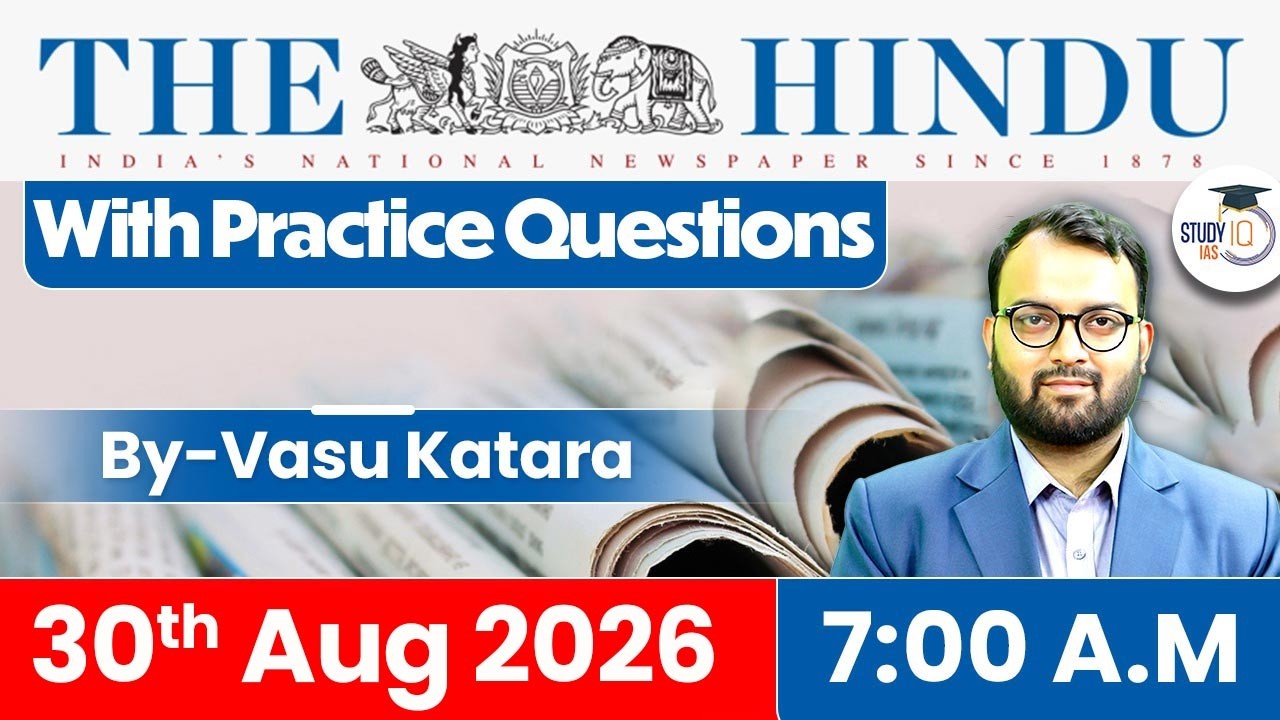The Hindu Newspaper Analysis | 30th August 2026 | UPSC Current Affairs | Editorial