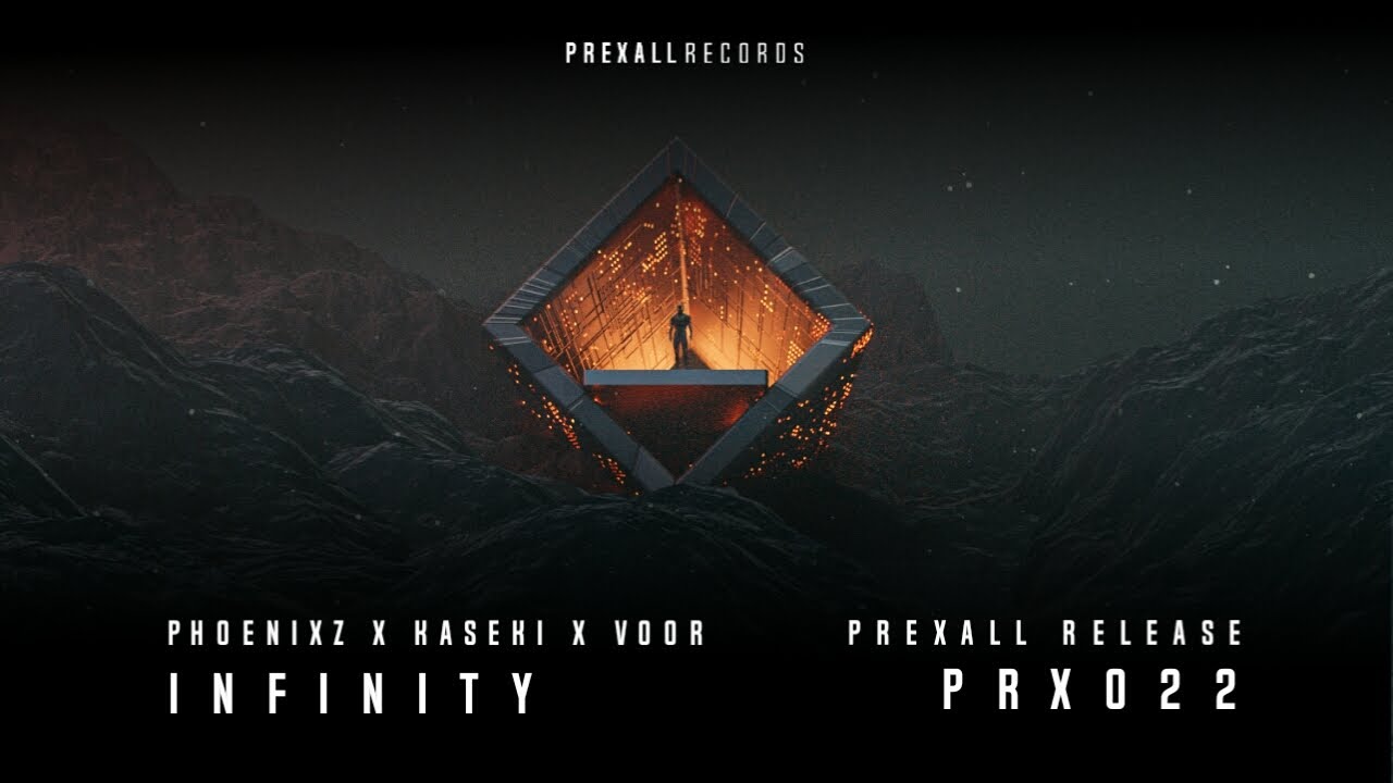 PhoenixZ x Kaseki x Voor - Infinity