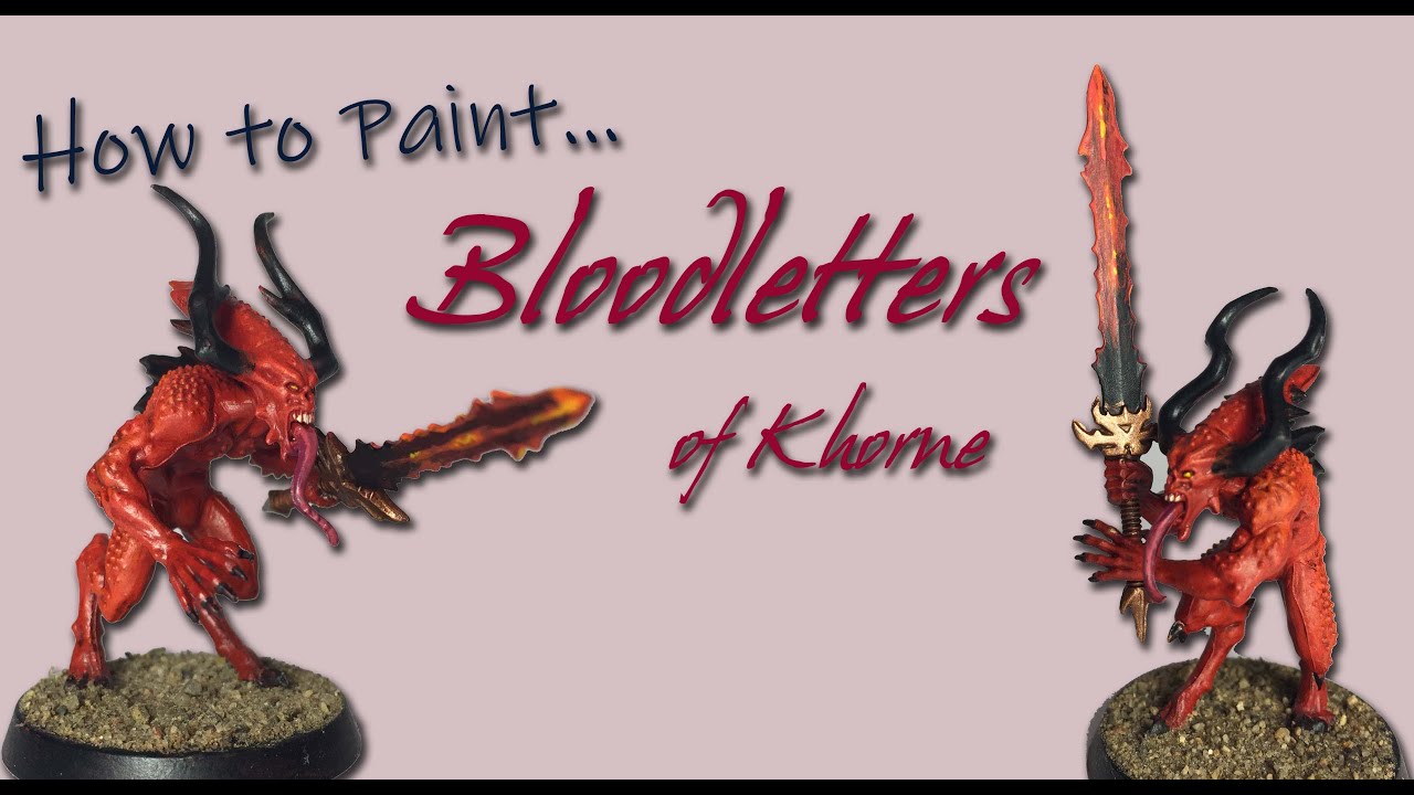 How To Paint Khorne Bloodletters