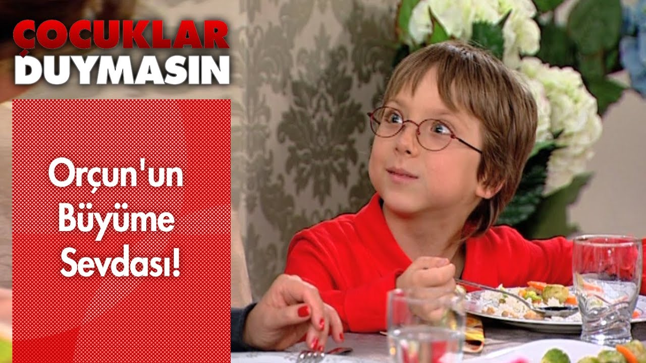 Orçun'un büyüme sevdası! - Çocuklar Duymasın