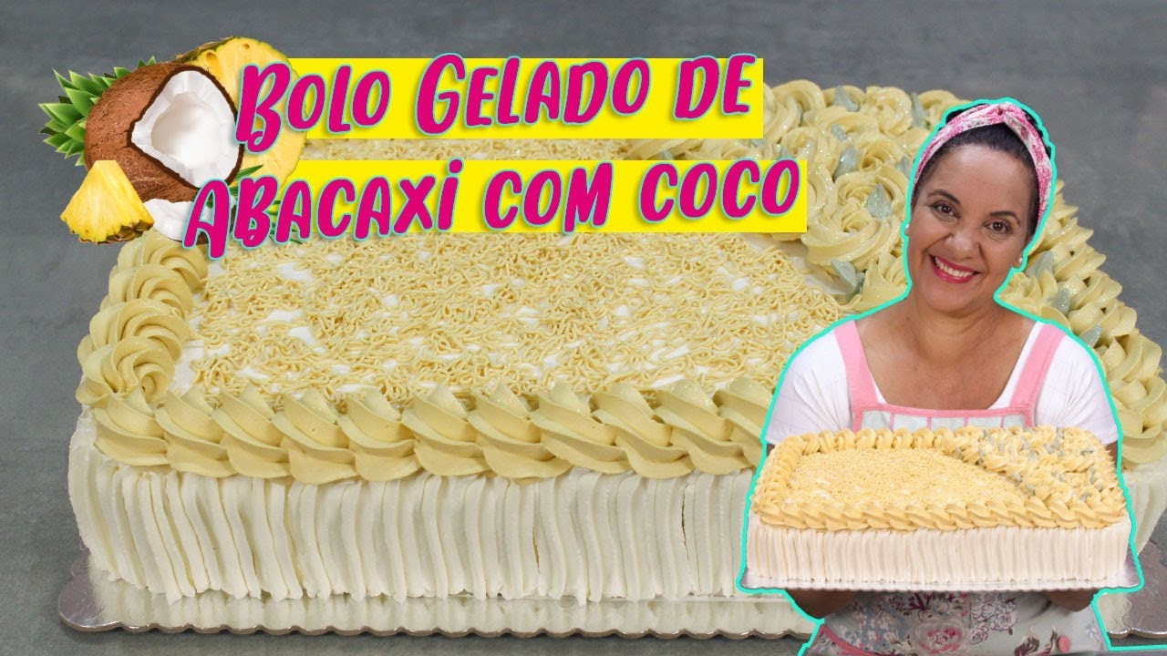 BOLO PARA FESTA GELADO DE ABACAXI COM COCO - CHEF LÉO OLIVEIRA