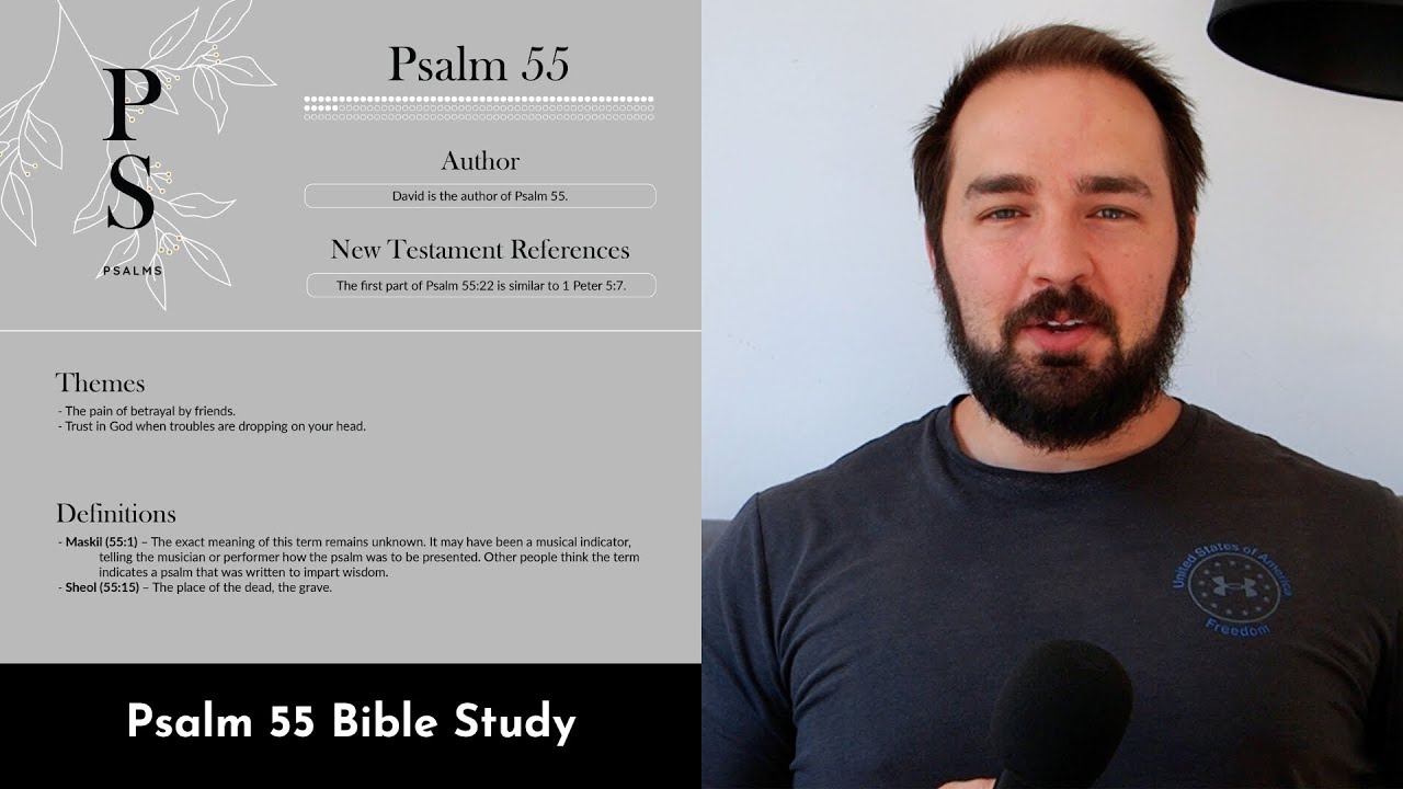 Psalm 55 Summary: 5 Minute Bible Study