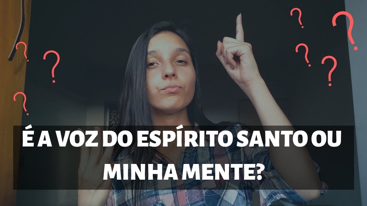 Como saber que é a voz do Espírito Santo?