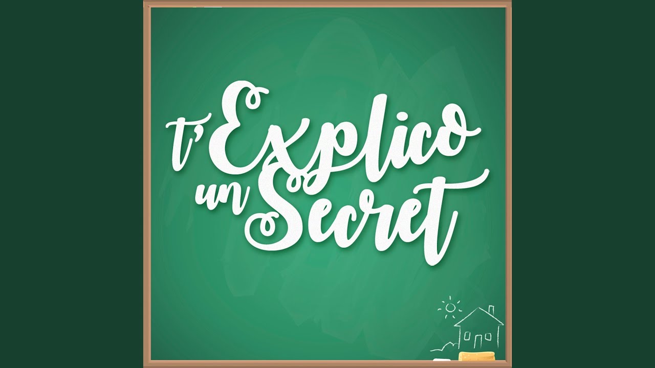 T'explico un secret