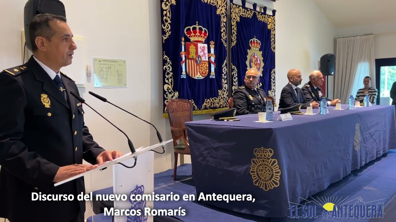👮‍♂️ Discurso nuevo comisario de Antequera
