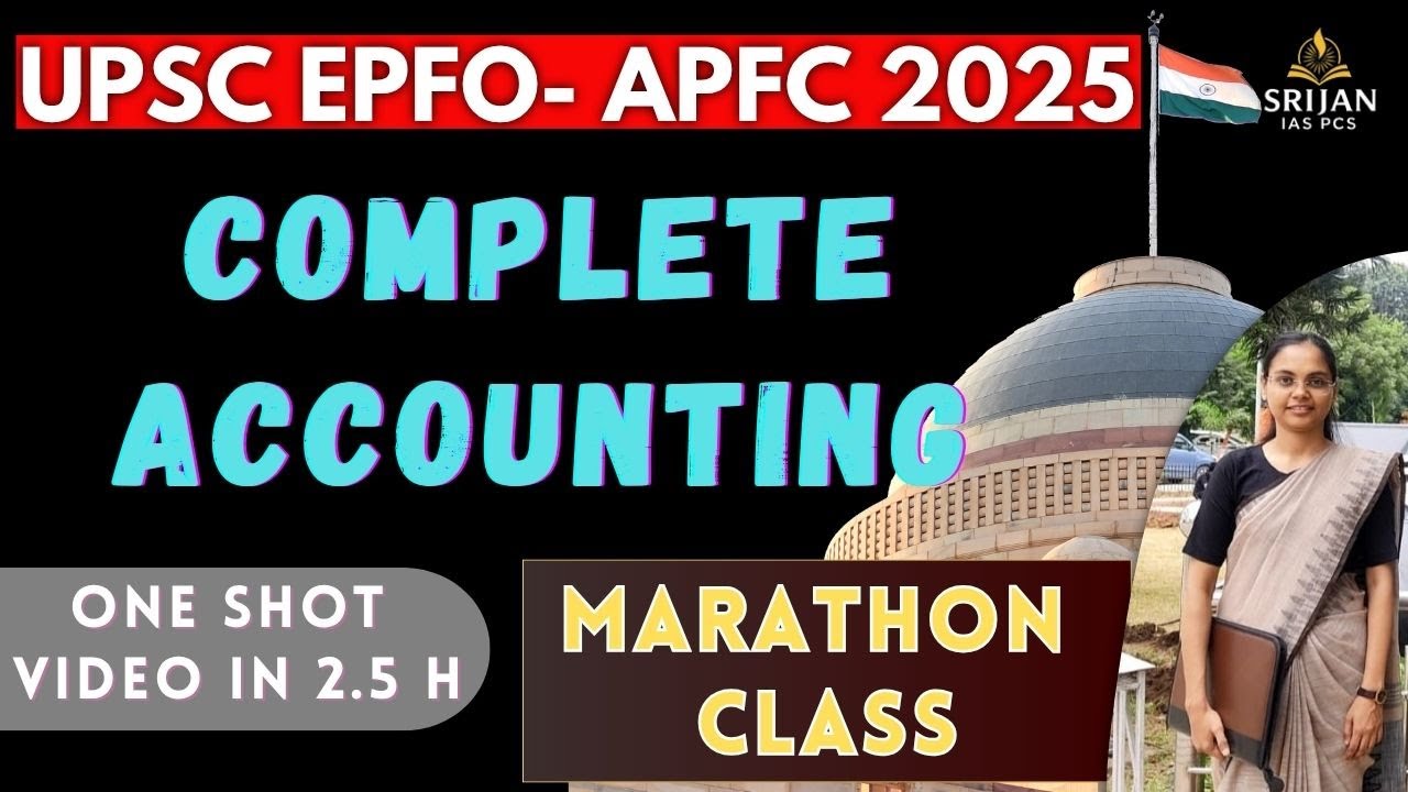 Complete Accounting Principles Marathon for UPSC EPFO and APFC 2025. Complete Accountancy.